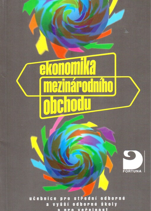 Ekonomika mezinárodního obchodu: učebnice pro střední odborné a vyšší odborné školy a pro veřejnost
