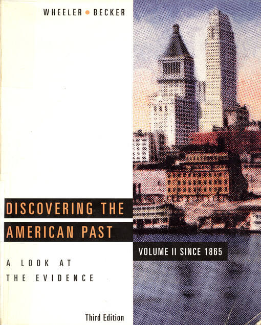 Discovering the American past : a look at the evidence. Volume II, Since 1865