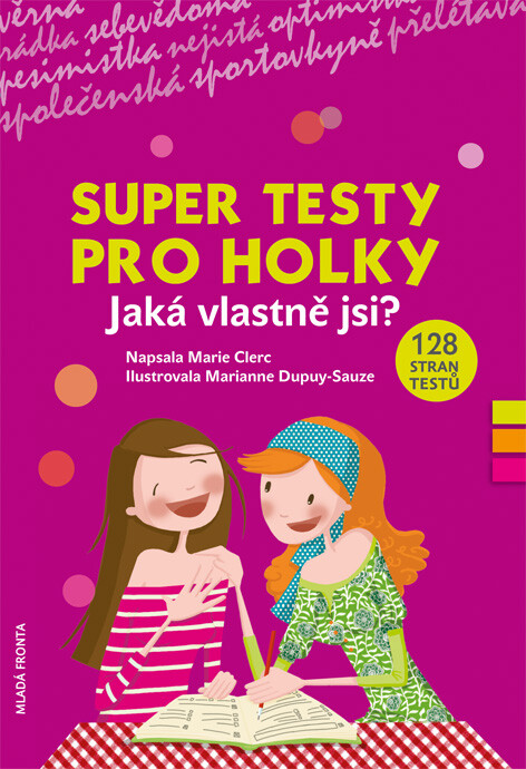 Super testy pro holky : jaká vlastně jsi?