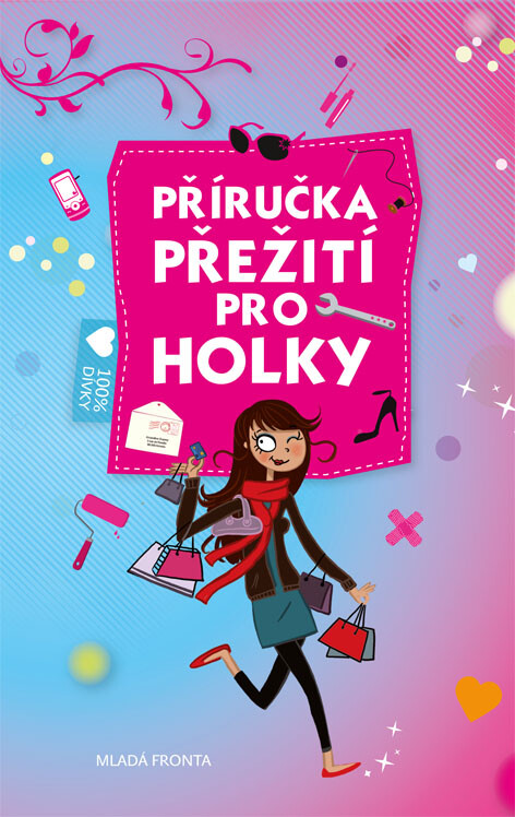 Příručka přežití pro holky (které nejsou včerejší)