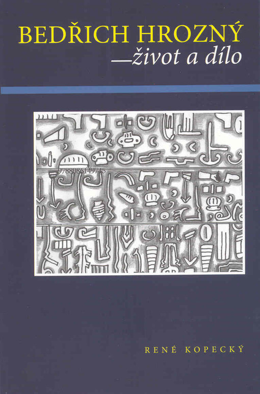 Bedřich Hrozný :život a dílo