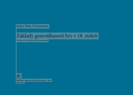 Základy generálbasové hry v 18. století učebnice dle historických pramenů