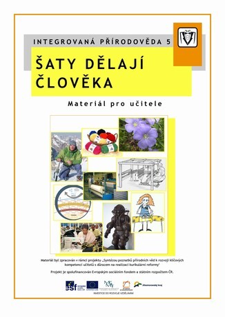 Integrovaná přírodověda.5,Šaty dělají člověka, učitelův námětovník, metodické a pracovní l