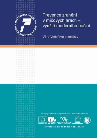 Prevence zranění v míčových hrách – využití moderního náčiní; Textová opora ke kurzu