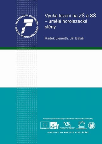 Výuka lezení na ZŠ a SŠ - umělé horolezecké stěny :textová opora ke kurzu