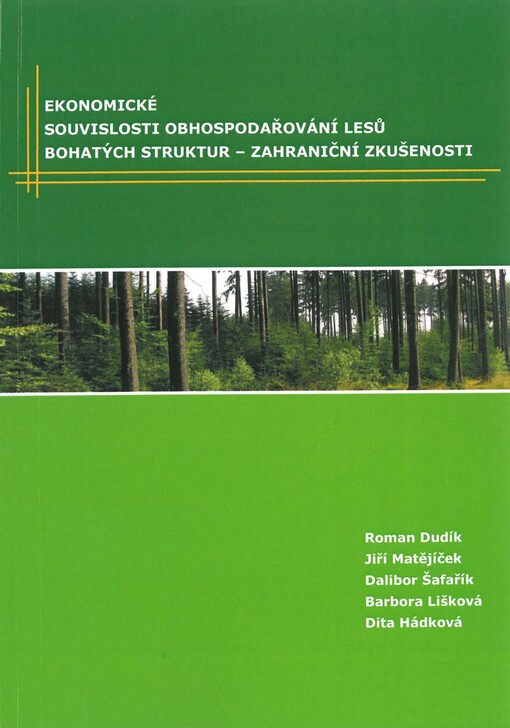 Ekonomické souvislosti obhospodařování lesů bohatých struktur - zahraniční zkušenosti