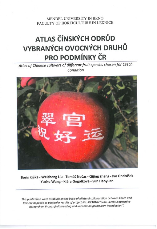 Atlas čínských odrůd vybraných ovocných druhů pro podmínky ČR = Atlas of Chinese cultivars of different fruit species choice for Czech condition