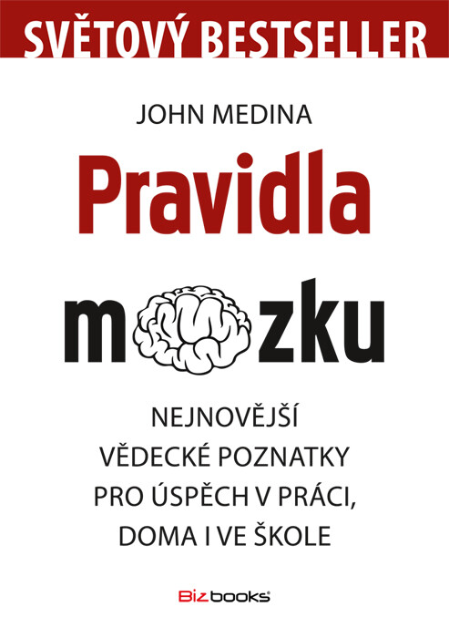 Pravidla mozku : nejnovější vědecké poznatky pro úspěch v práci, doma i ve škole