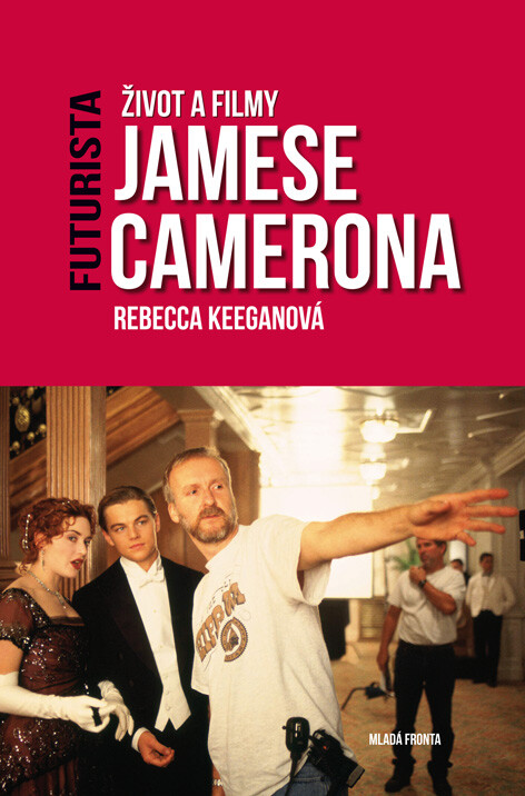 Futurista : život a filmy Jamese Camerona