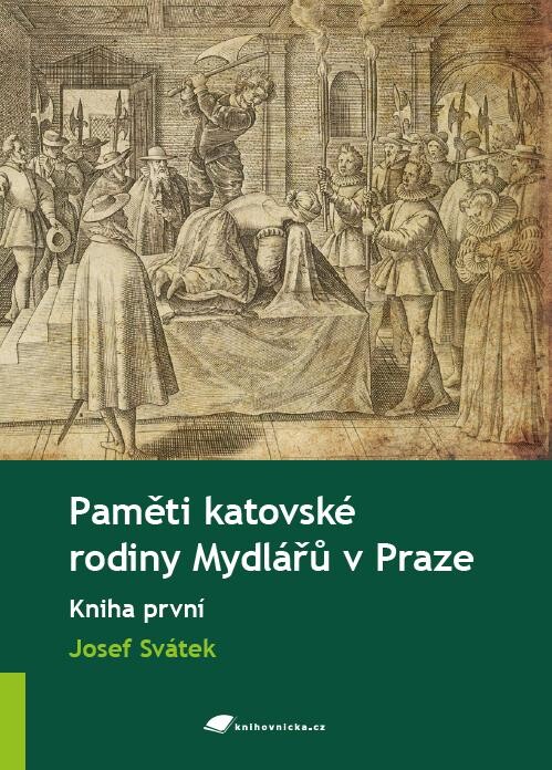 Paměti katovské rodiny Mydlářů v Praze