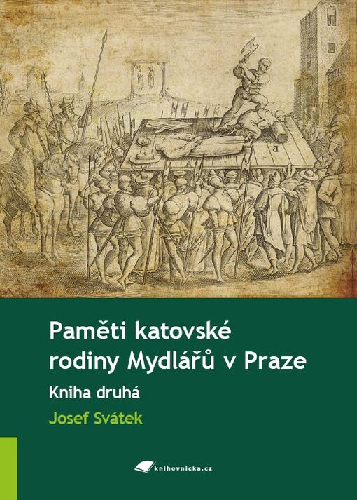 Paměti katovské rodiny Mydlářů v Praze, 2. kniha