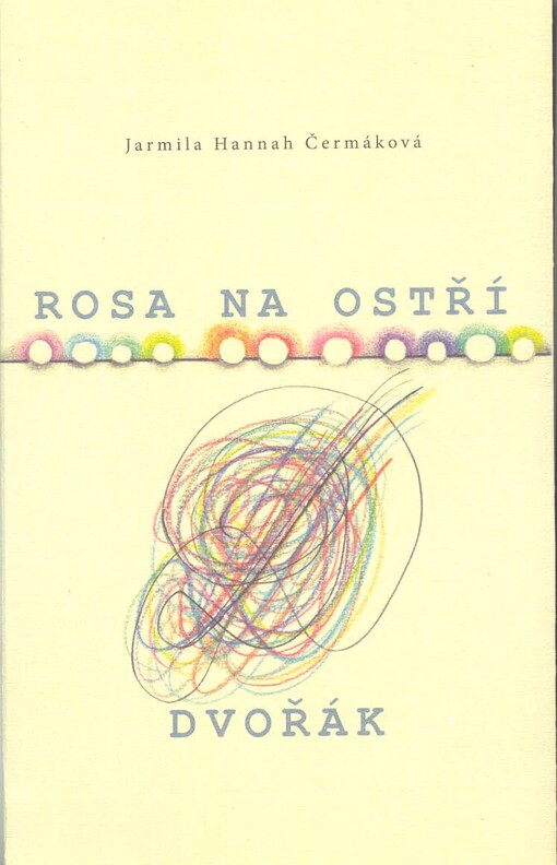 Rosa na ostří ;Dvořák