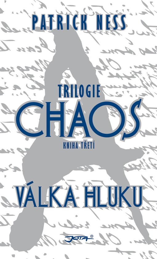 Chaos :trilogie.Kniha třetí,Válka Hluku, 1. vyd.