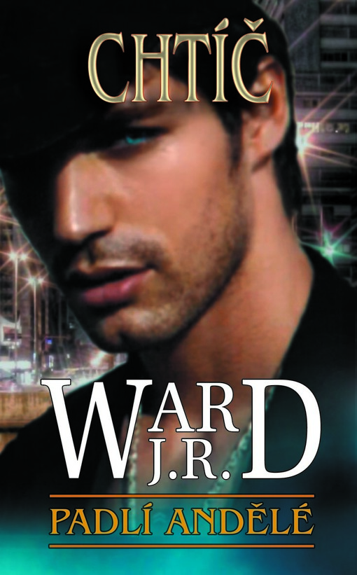 Padlí andělé. Druhý díl románového cyklu, Chtíč, Druhý díl románového cyklu, Chtíč