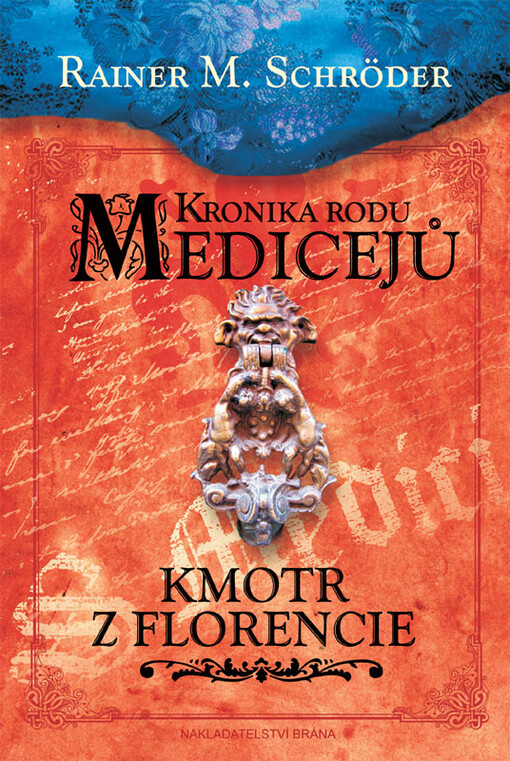 Kronika rodu Medicejů. Kmotr z Florencie