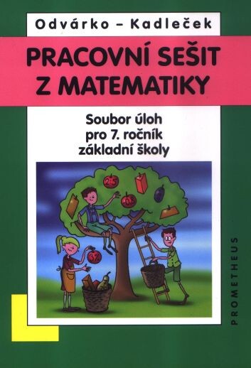 Pracovní sešit z matematiky :soubor úloh pro 7. ročník základní školy, 3., přeprac. vyd.