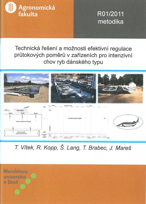 Technická řešení a možnosti efektivní regulace průtokových poměrů v zařízeních pro intenzivní chov ryb dánského typu : certifikovaná metodika