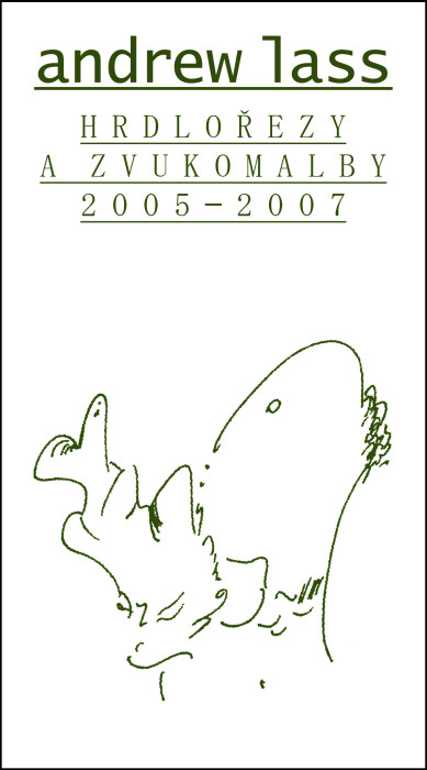 Hrdlořezy a zvukomalby :2005-2007