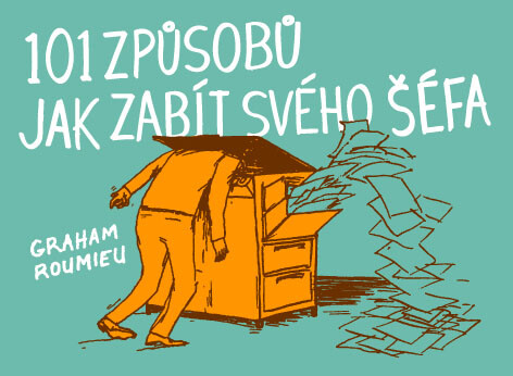101 způsobů, jak zabít svého šéfa