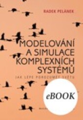 Modelování a simulace komplexních systémů; Jak lépe porozumět světu