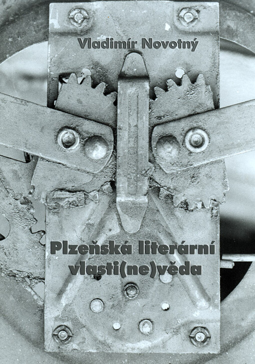 Plzeňská literární vlasti(ne)věda :eristické medailonky