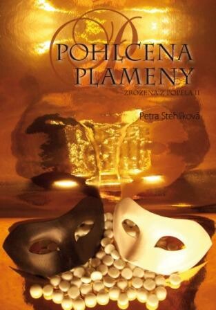 Zrozena z popela.II,Pohlcena plameny