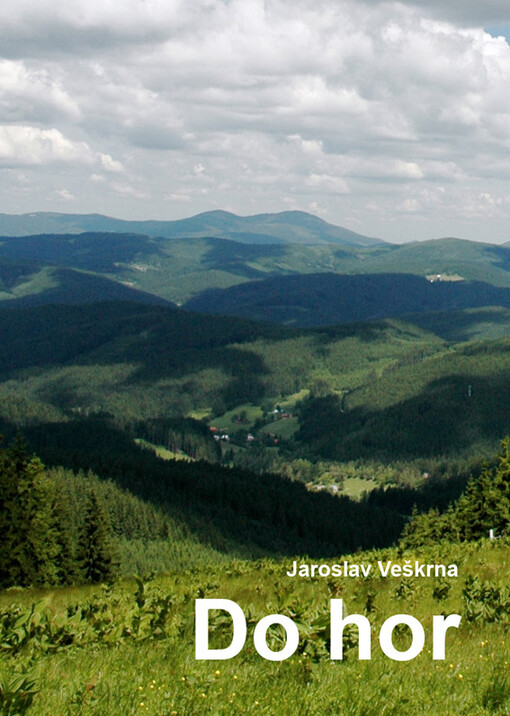 Do hor : (pamětihodné mezníky života mé rodiny)