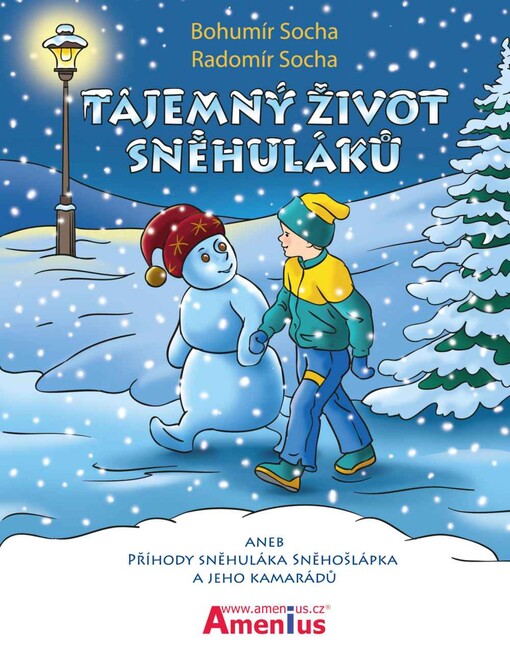 Tajemný život sněhuláků, aneb, Příhody sněhuláka Sněhošlápka a jeho kamarádů
