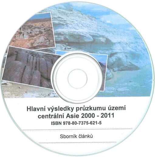Hlavní výsledky průzkumu území centrální Asie 2000-2011shrnutí, hodnocení a interpretace (I) = Main results of research according to projects in Central Asia 2000-2011 : summaries, evaluations, and interpretations (Part I)