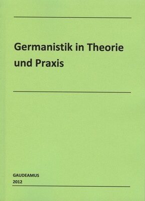Germanistik in Theorie und Praxis