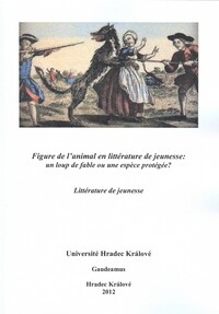 Figure de l'animal en littérature de jeunesse: un loup de fable ou une espèce protégée? :littérature de jeunesse
