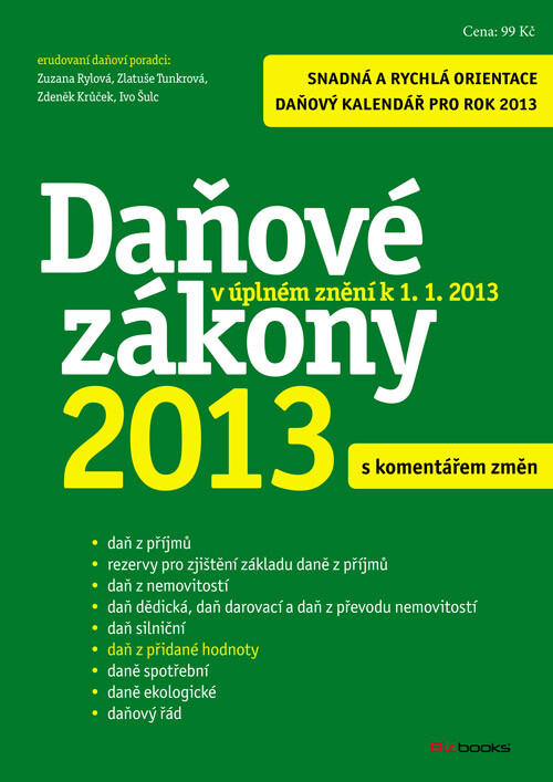Daňové zákony 2013 s komentářem změn :znění odpovídá stavu k 1.1.2013
