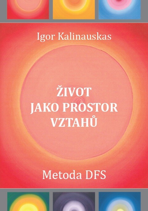 Život jako prostor vztahů : metoda DFS