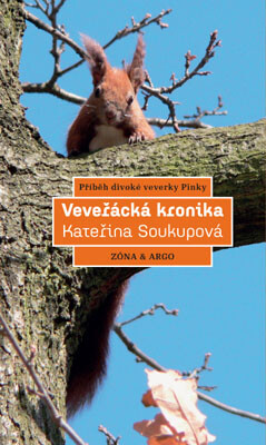 Veveřácká kronika :příběh divoké veverky Pinky