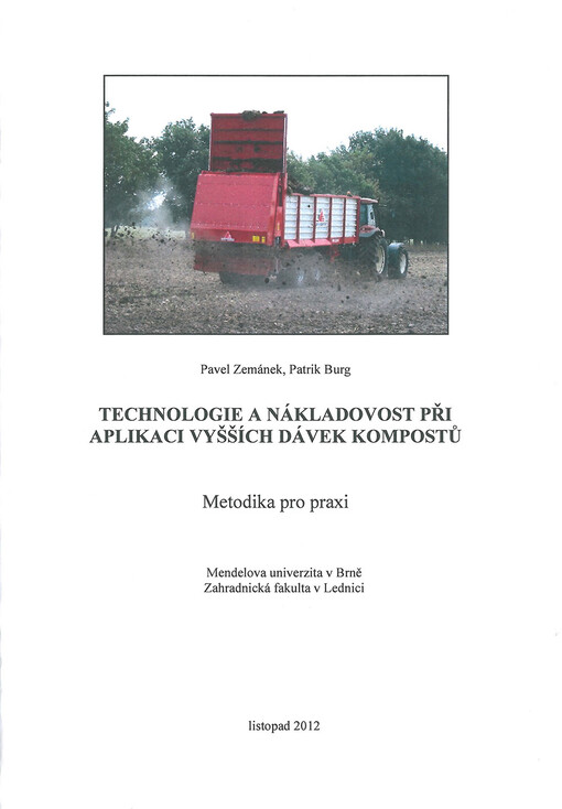 Technologie a nákladovost při aplikaci vyšších dávek kompostů :metodika pro praxi