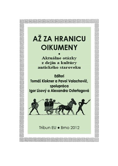 Až za hranicu oikumeny :aktuálne otázky z dejín a kultúry antického staroveku