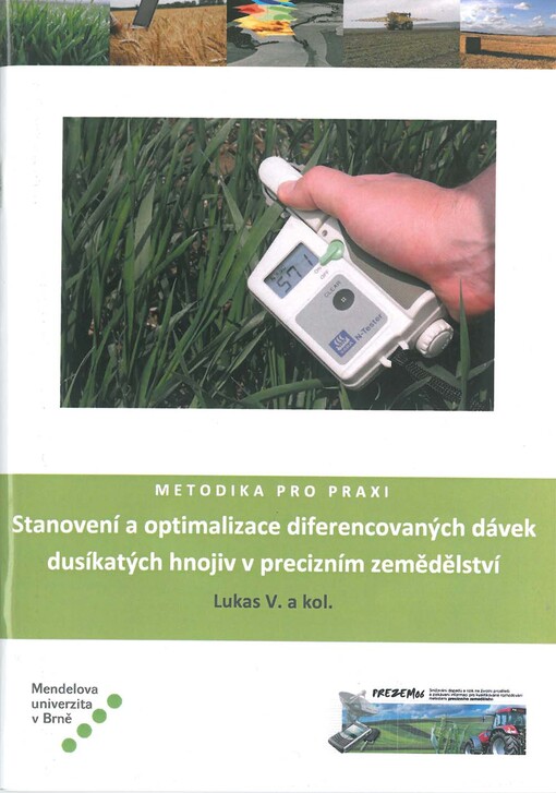 Stanovení a optimalizace diferencovaných dávek dusíkatých hnojiv v precizním zemědělství :metodika pro praxi