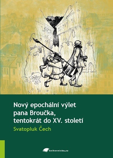 Nový epochální výlet pana Broučka, tentokrát do XV. století