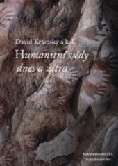 Humanitní vědy dnes a zítra : [věnováno památce paní profesorky Jaroslavy Peškové]