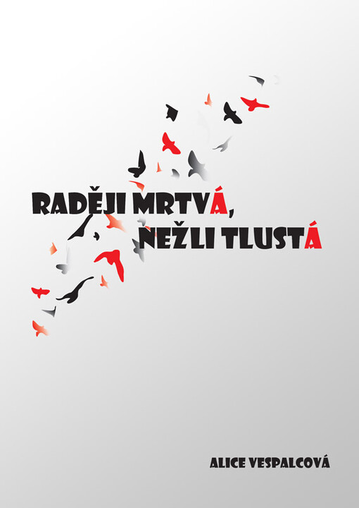 Raději mrtvá, nežli tlustá, Vyd. 1.