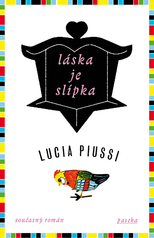 Láska je slípka