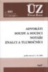 ÚZ č. 693 Advokáti, soudy, soudci, notáři, znalci a tlumočníci; Úplné znění předpisů