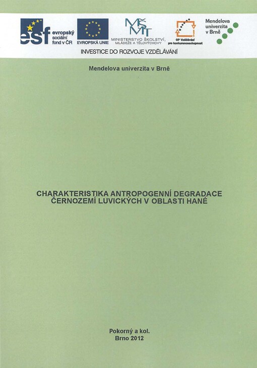 Charakteristika antropogenní degradace černozemí luvických v oblasti Hané