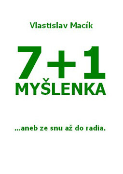 7 + 1 myšlenka :[--aneb ze snu až do radia]