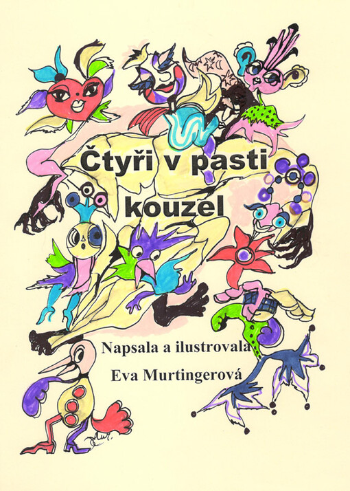 Čtyři v pasti kouzel :(dobrodružná pohádka)