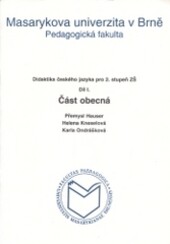 Didaktika českého jazyka pro 2. stupeň ZŠ. Díl I., Část obecná
