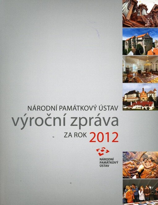 Výroční zpráva 2012 :Národní památkový ústav