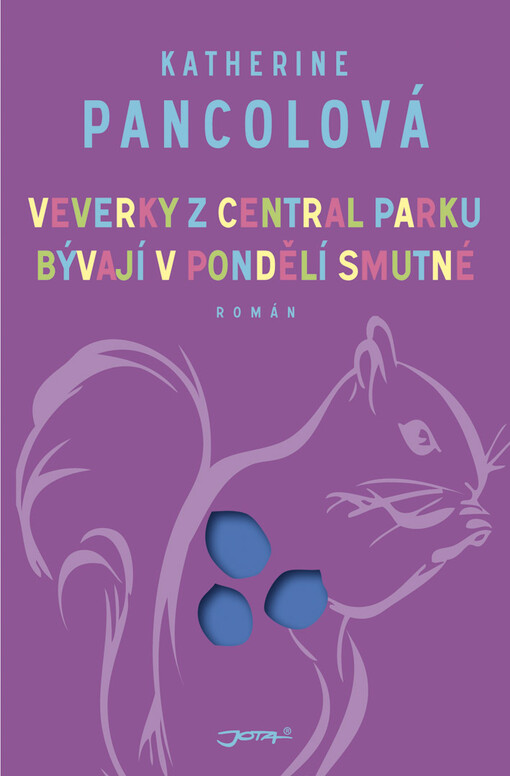 Veverky z Central Parku bývají v pondělí smutné :román