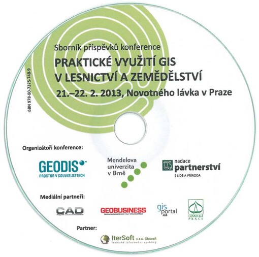 Praktické využití GIS v lesnictví a zemědělství; 21.-22. 2. 2013, Novotného lávka v Praze