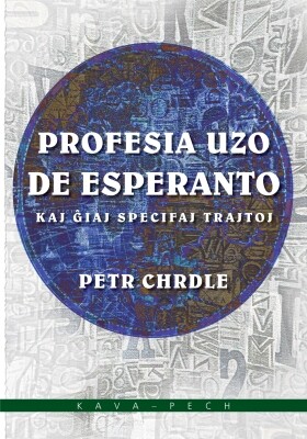 Profesia uzo de esperanto :kaj ĝiaj specifaj trajtoj